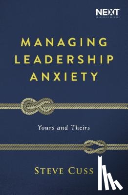 Cuss, Steve - Managing Leadership Anxiety