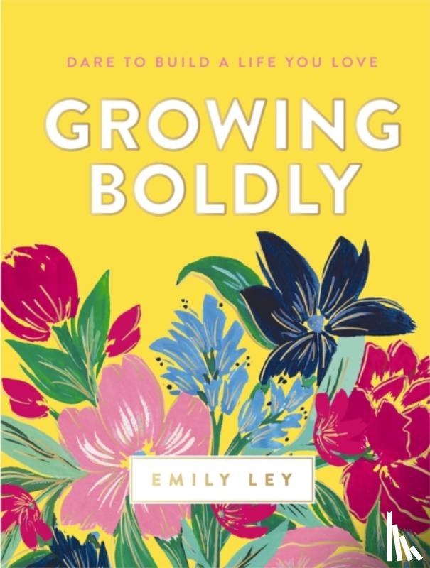Ley, Emily - Growing Boldly