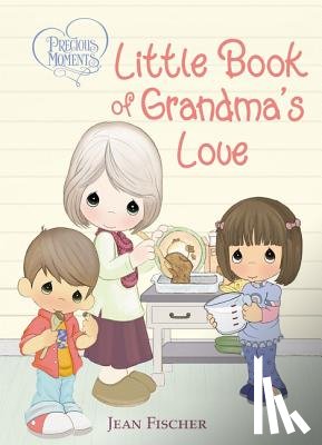 Precious Moments, Fischer, Jean - Precious Moments: Little Book of Grandma's Love