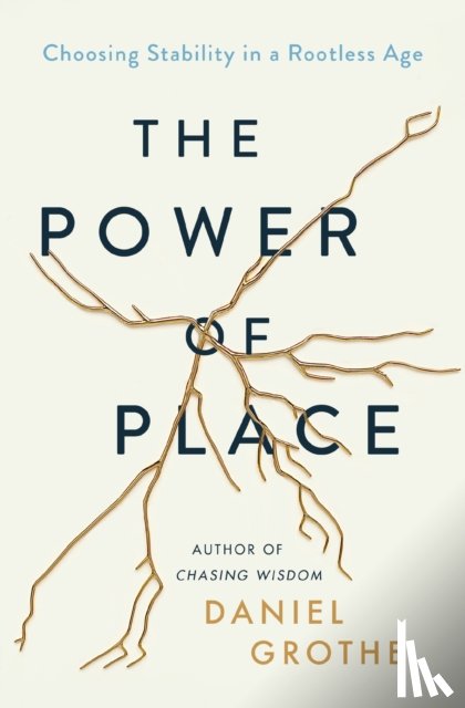 Grothe, Daniel - The Power of Place