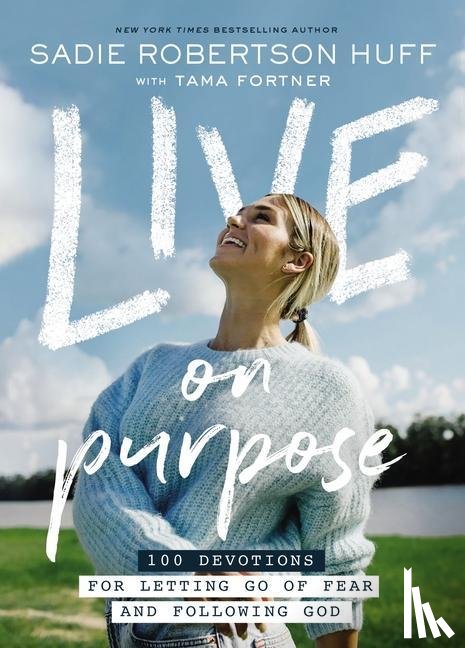 Huff, Sadie Robertson - Huff, S: Live on Purpose