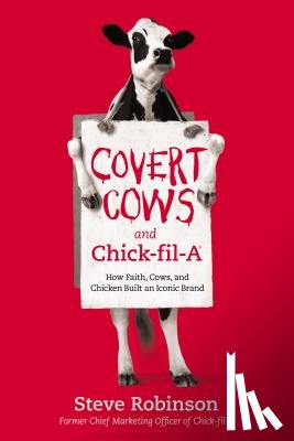 Robinson, Steve - Covert Cows and Chick-fil-A