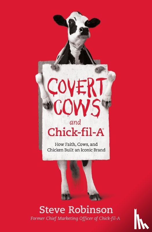 Robinson, Steve - Covert Cows and Chick-fil-A