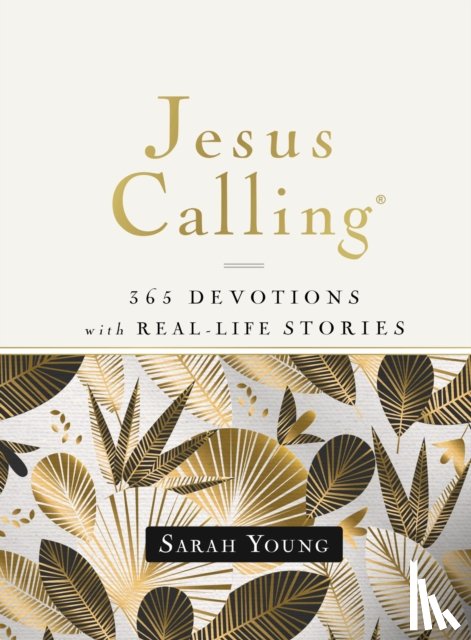 Young, Sarah - Jesus Calling, 365 Devotions with Real-Life Stories, Hardcover, with Full Scriptures