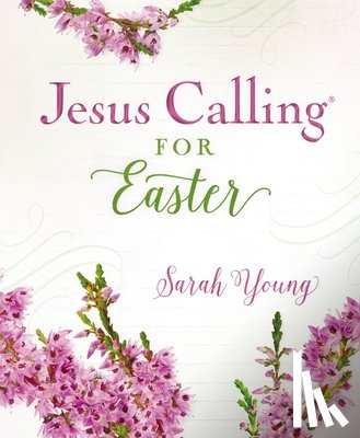 Young, Sarah - Jesus Calling for Easter, Padded Hardcover, with Full Scriptures