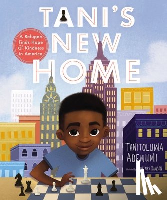 Adewumi, Tanitoluwa - Tani's New Home