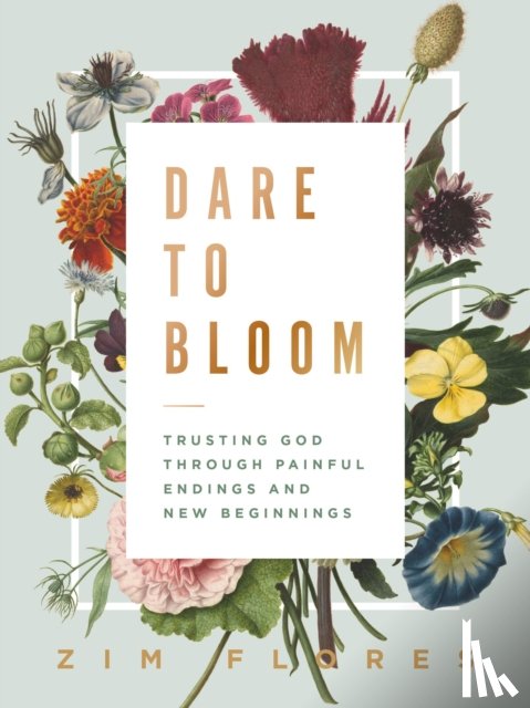 Flores, Zim - Dare to Bloom