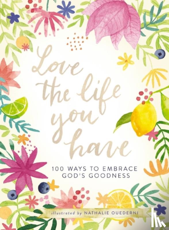  - Love the Life You Have