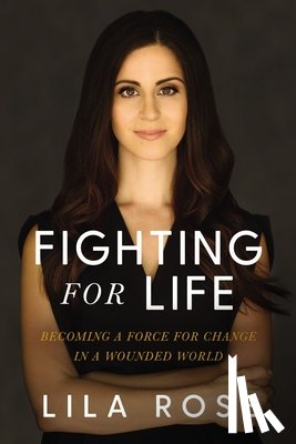 Rose, Lila - Fighting for Life