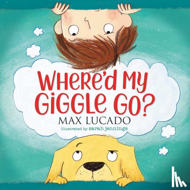 Lucado, Max - Where'd My Giggle Go?