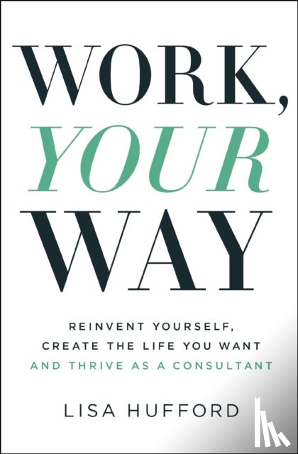 Hufford, Lisa - Work, Your Way