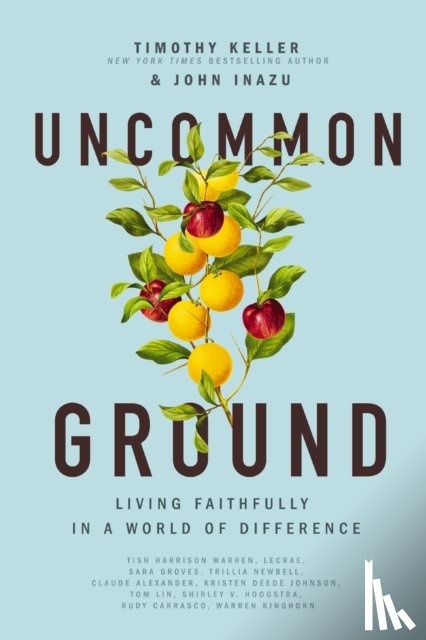 Keller, Timothy, Inazu, John - Uncommon Ground
