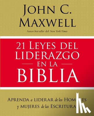 Maxwell, John - 21 leyes del liderazgo en la Biblia | Softcover | 21 Laws of Leadership in the Bible