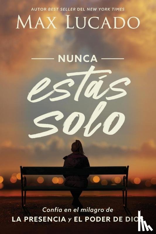 Lucado, Max - Nunca estas solo