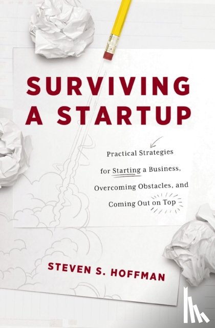 Hoffman, Steven S. - Surviving a Startup