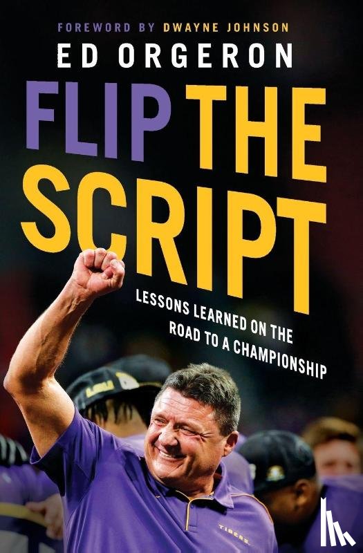 Ed Orgeron, Orgeron - Flip the Script