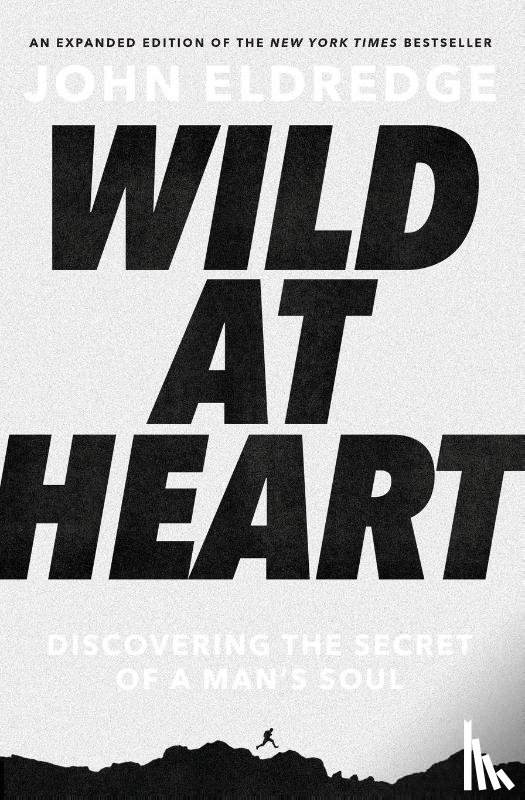 Eldredge, John - Wild at Heart Expanded Edition