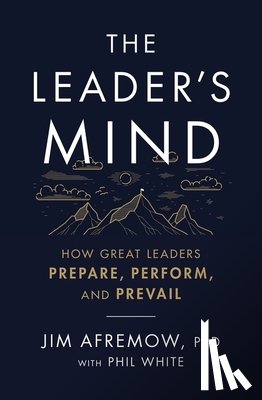 Afremow, PhD - The Leader's Mind