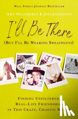 Weatherly, Amy, Johnston, Jess - I'll Be There (But I'll Be Wearing Sweatpants)