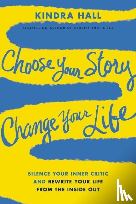 Hall, Kindra - Un Choose Your Story, Change Your Life