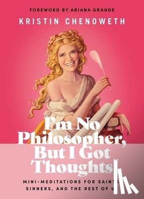 Chenoweth, Kristin - I'm No Philosopher, But I Got Thoughts