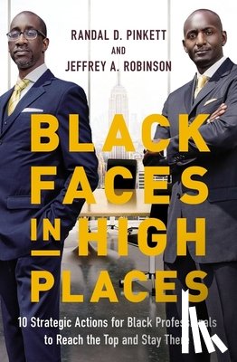 Pinkett, Randal D., Robinson, Jeffrey A. - Black Faces in High Places