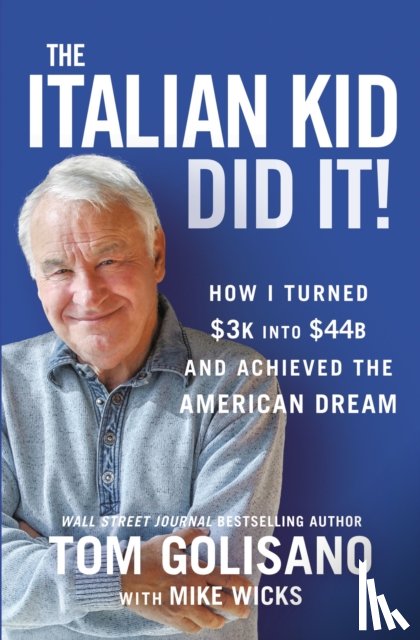 Golisano, Tom - The Italian Kid Did It