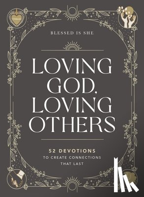 Blessed Is She - Loving God, Loving Others