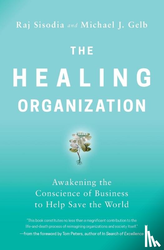 Sisodia, Raj, Gelb, Michael J. - Sisodia, R: Healing Organization