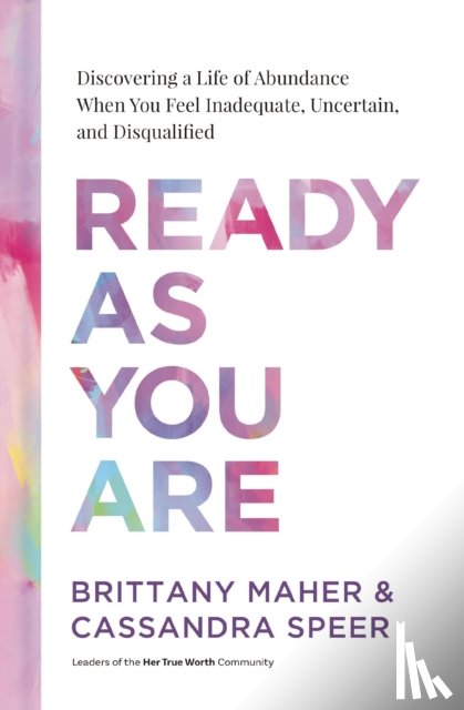 Maher, Brittany, Speer, Cassandra - Ready As You Are