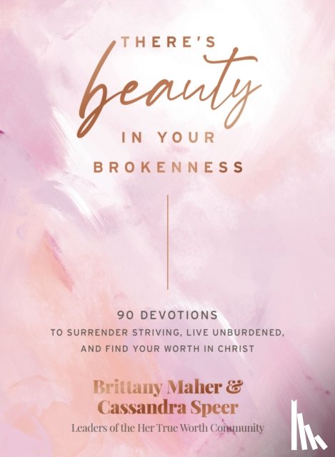 Maher, Brittany, Speer, Cassandra - There's Beauty in Your Brokenness