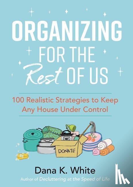 White, Dana K. - Organizing for the Rest of Us
