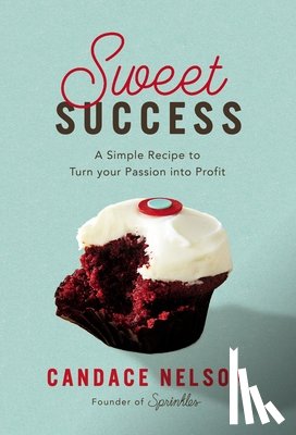 Nelson, Candace - Sweet Success