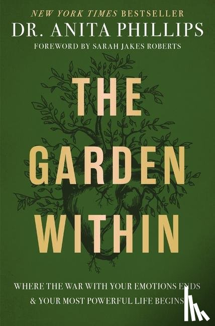 Phillips, Dr. Anita - The Garden Within