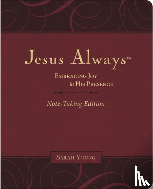 Young, Sarah - Jesus Always Note-Taking Edition, Leathersoft, Burgundy, with Full Scriptures