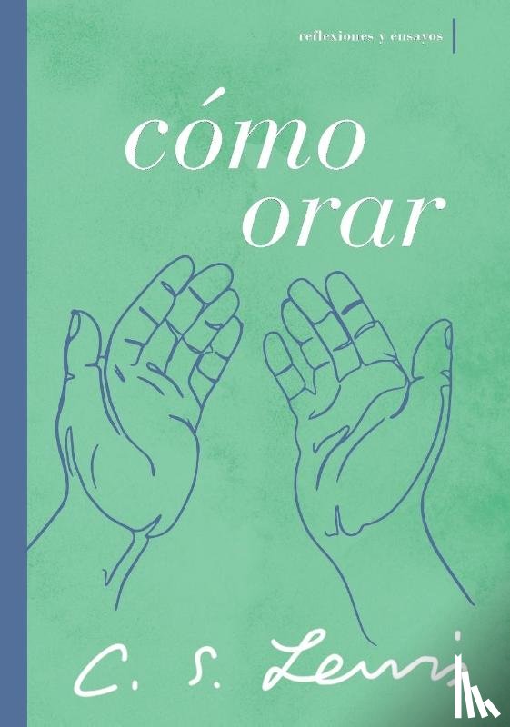 Lewis, C. S. - Como orar
