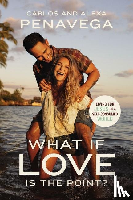 PenaVega, Carlos, PenaVega, Alexa - What If Love Is the Point?