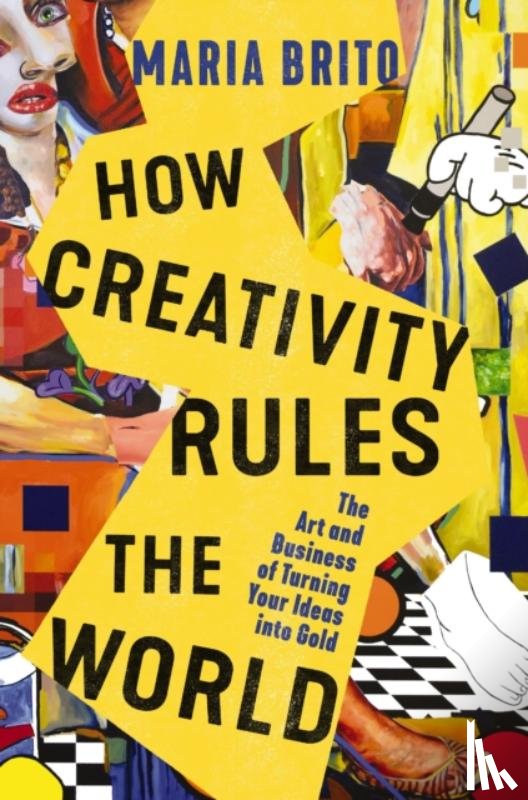 Brito, Maria - How Creativity Rules the World