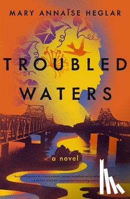 Heglar, Mary Annaïse - Troubled Waters