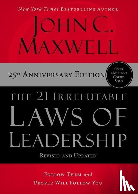Maxwell, John C. - 21 IRREFUTABLE LAWS OF LEADERS
