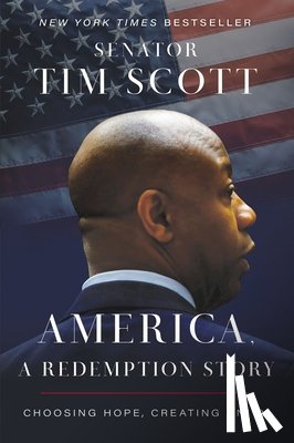 Scott, Senator Tim - America, a Redemption Story