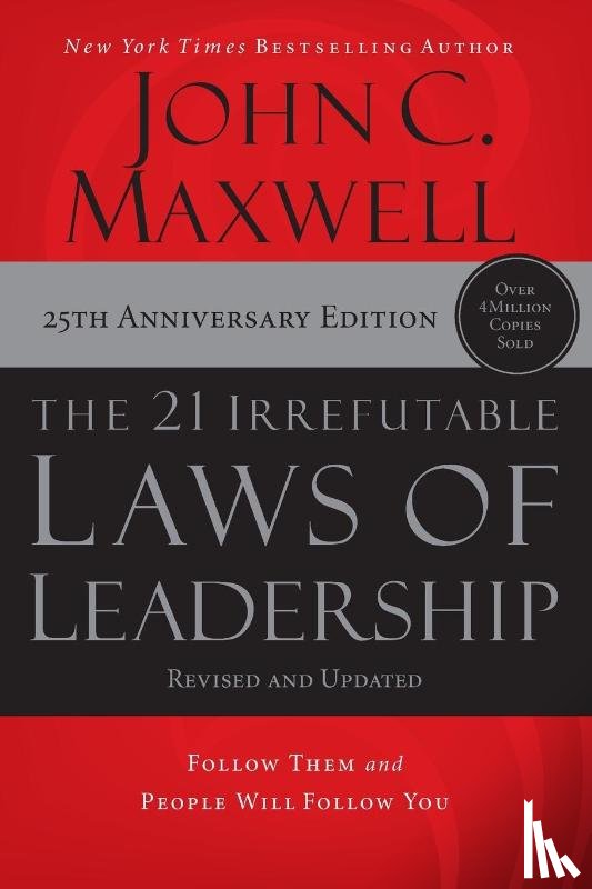 Maxwell, John C. - The 21 Irrefutable Laws of Leadership