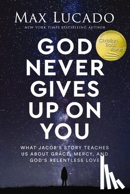 Lucado, Max - God Never Gives Up on You