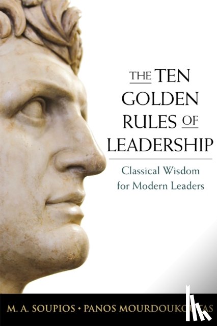 Soupios, M., Mourdoukoutas, Panos - The Ten Golden Rules of Leadership