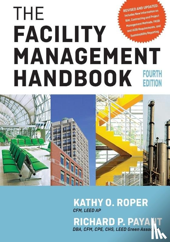 Roper, Kathy, Payant, Richard - The Facility Management Handbook