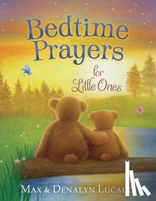 Lucado, Max - Bedtime Prayers for Little Ones