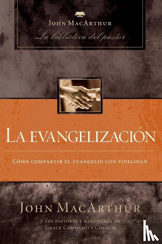 Macarthur, John F. - La evangelización