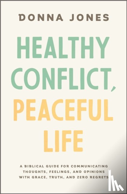 Jones, Donna - Healthy Conflict, Peaceful Life
