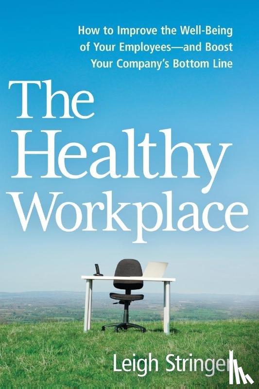 Stringer, Leigh - The Healthy Workplace