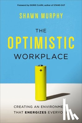 Murphy, Shawn - The Optimistic Workplace